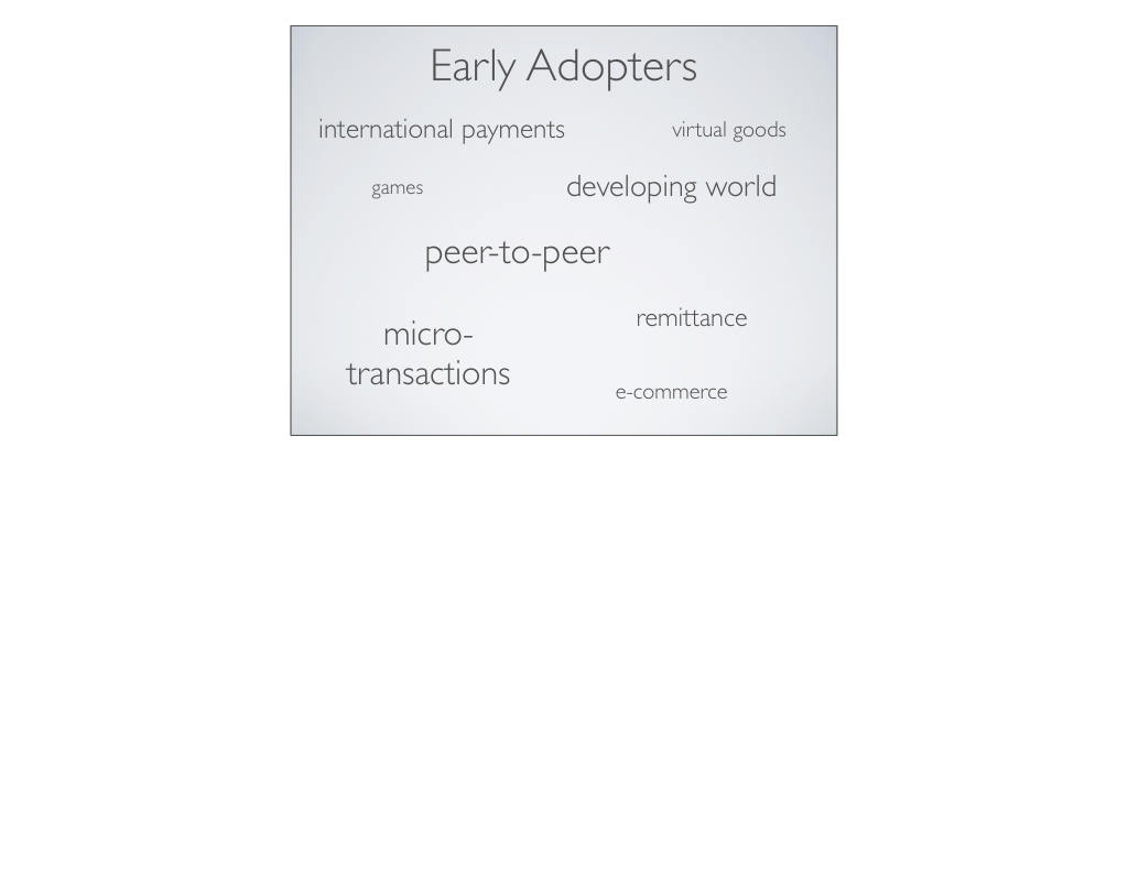 Coinbase pitch deck, slide 5: Early Adopters