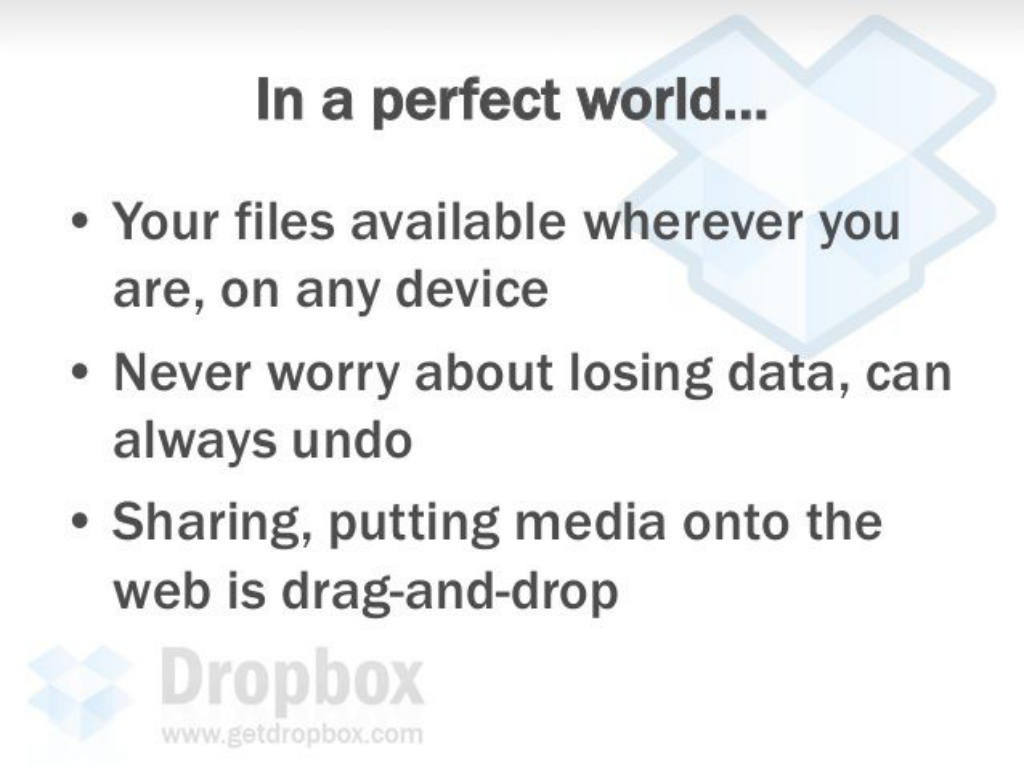 Dropbox pitch deck, slide 5: Perfect World