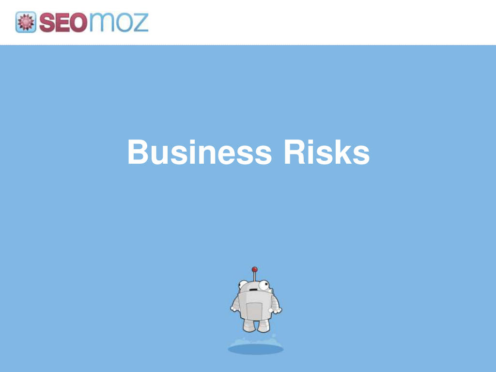 Moz pitch deck, slide 24: Business Risks