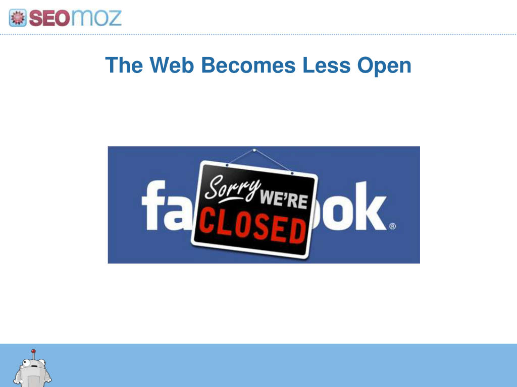 Moz pitch deck, slide 26: Risk: a closed web