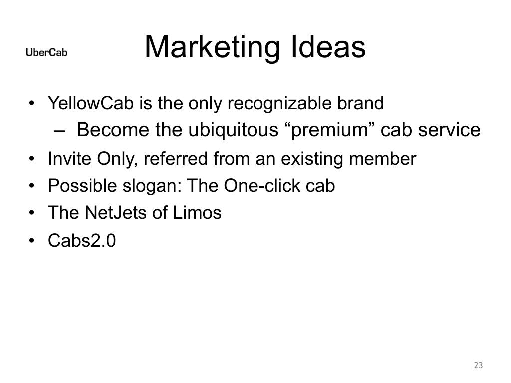 Uber pitch deck, slide 23: Marketing Ideas