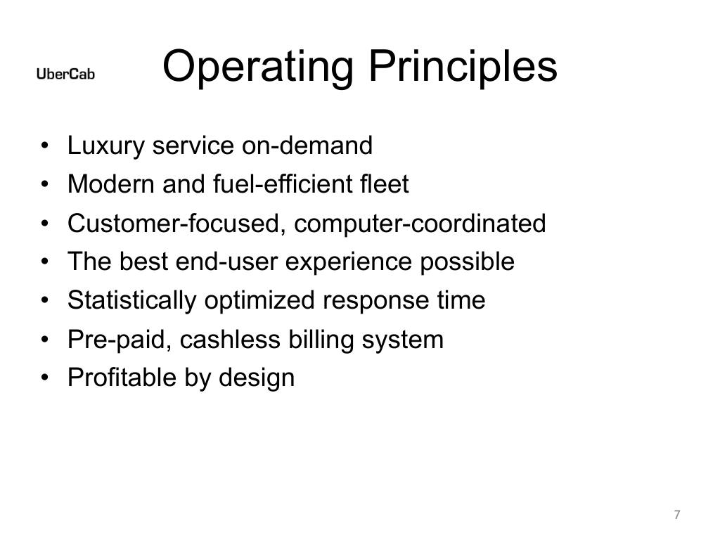 Uber pitch deck, slide 7: Operating Principles